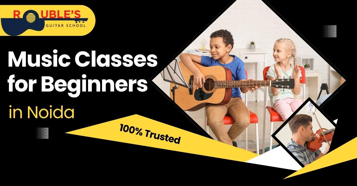 Music Classes for beginners in Noida